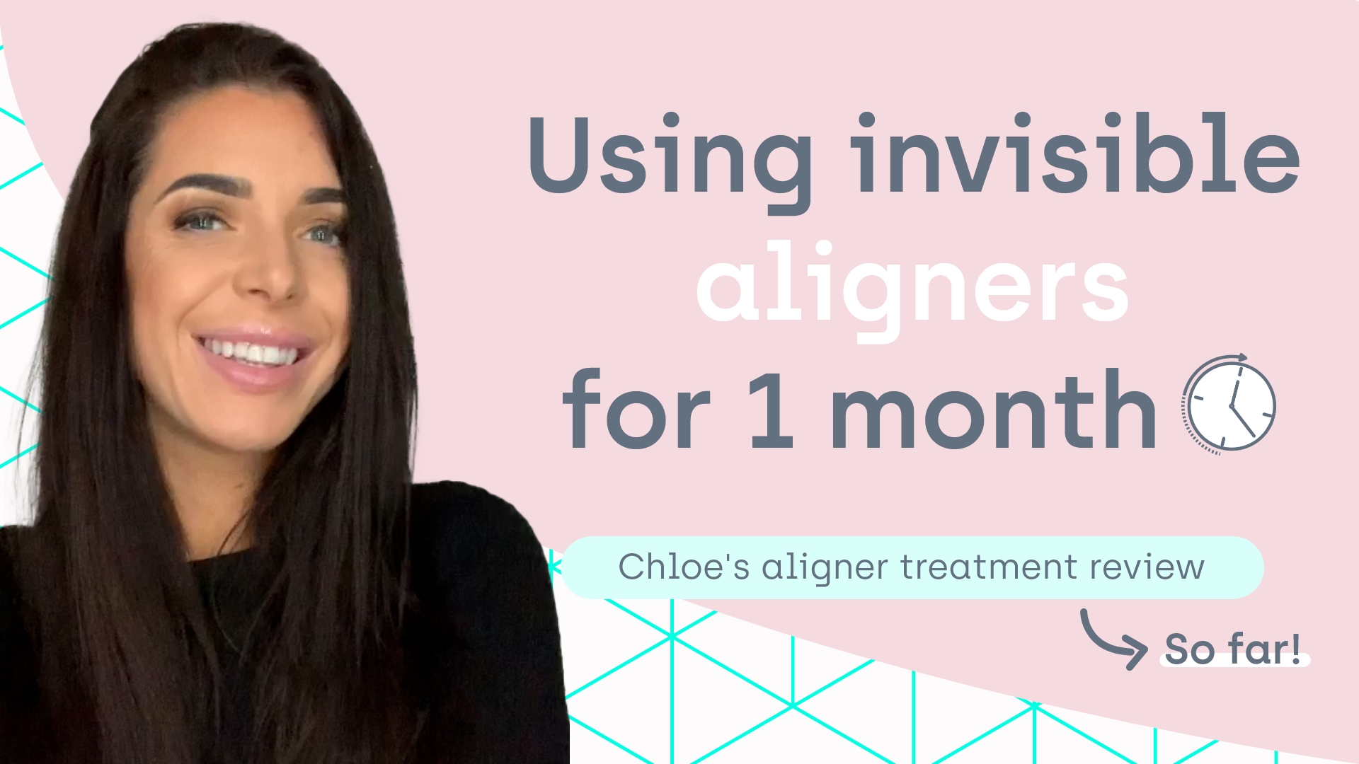 Chloe invisible aligners review blog