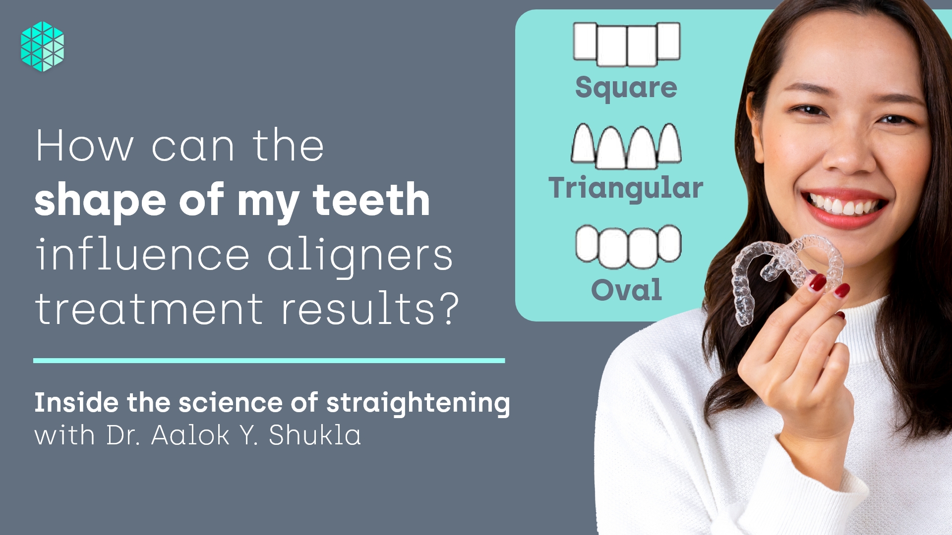 How can the shape of my teeth influence aligners treatment results